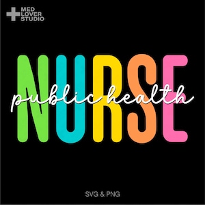 Könnte beinhalten: Ein farbenfrohes Grafikdesign mit dem Wort "NURSE" in Regenbogenfarben und dem Text "public health" in Weiß darunter.