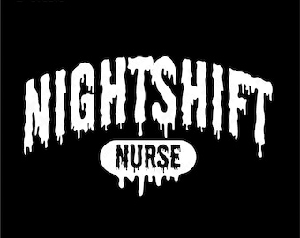 Night Shift Nurse Halloween SVG PNG: Funny Hospital Humor Nurse Life Gift (Digital Download)
