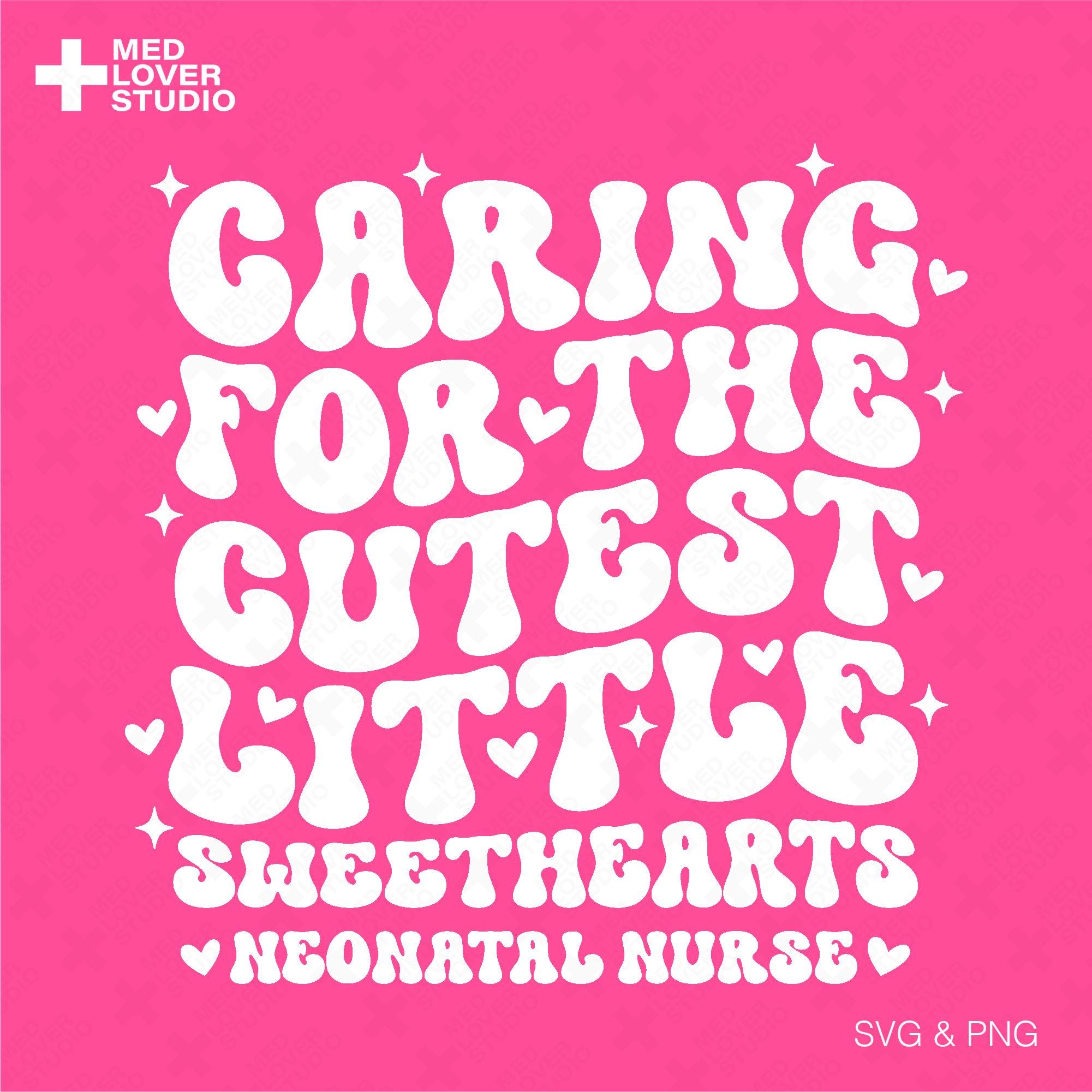 Neonatal Nurse SVG PNG: Caring for the Cutest Little Sweethearts Retro ...