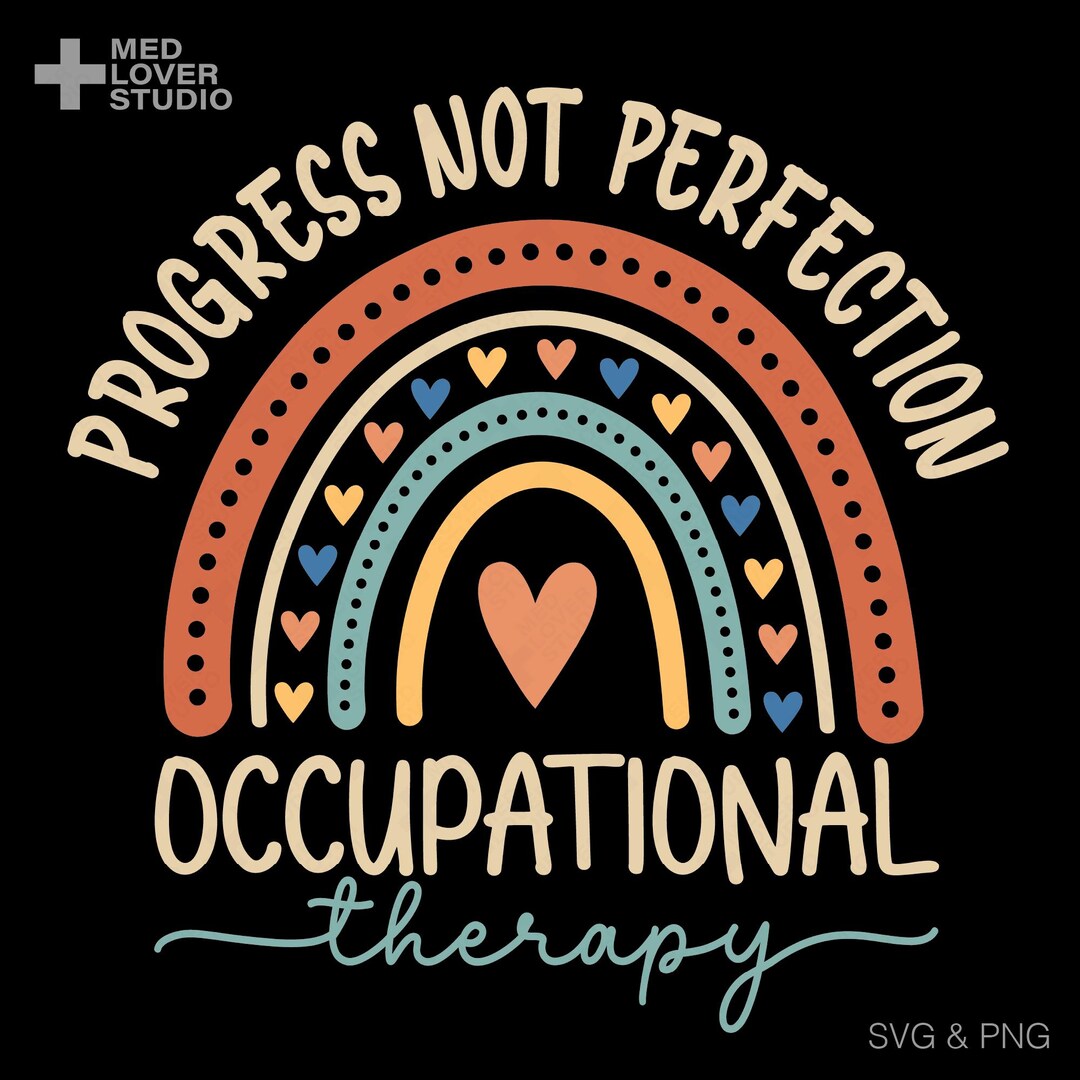 Progress Not Perfection SVG PNG : OT Occupational Therapy Rainbow ...