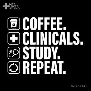 Estudo de Clínicas de Café Repetir Svg Png, Futuro Enfermeiro Svg, Presente de Enfermeiro Graduado em Enfermagem, Download Digital Sublimação PNG, SVG Cricut
