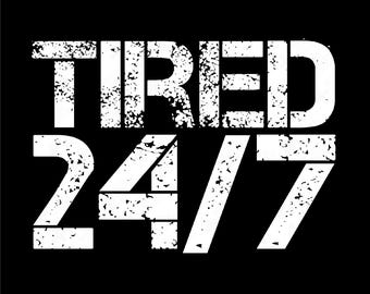Tired 24/7 Nurse Life PNG: Distressed Funny Nurse Shift Humor Gift (Digital Download)