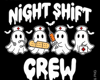 Ghost Nurse Squad SVG PNG: Halloween Squad, Rn Ent Night Shift Crew (Digital Download)