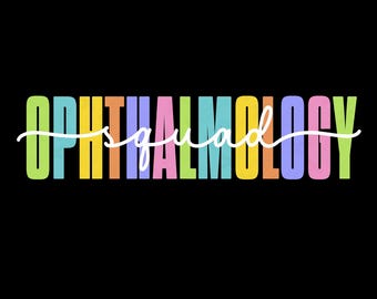 May include: A graphic design on a black background features the word "OPHTHALMOLOGY" in colorful, vertical block letters. The word "squad" is written in a cursive font over the word "OPHTHALMOLOGY". The words "SVG & PNG" are in the bottom right corner.