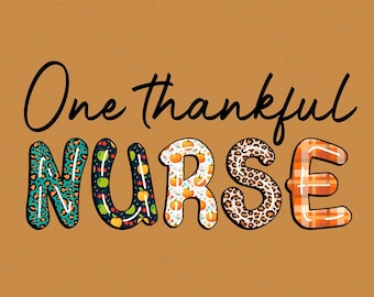 One Thankful Nurse PNG: Fall Autumn Thanksgiving Season Nurses Gratitude Design (Digital Download)