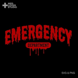 Emergency Department SVG PNG: Halloween Red Dripping Blood ER Nurse Doctor Design (Digital Download)
