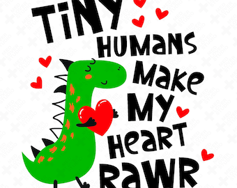 Pediatric Nurse Valentine SVG: Tiny Humans Make My Heart Rawr, Dino Lover (Digital Download)