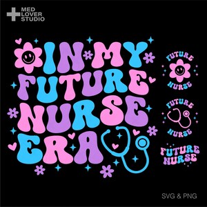 No meu futuro enfermeira era svg png, estudante de enfermagem svg, presente de formatura de enfermagem moderno retrô groovy digital download sublimação png svg cricut