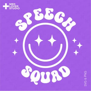 May include: Purple background with a white smiling face with sparkling eyes. The words "Speech Squad" are in white with a retro font.