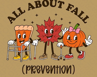 All About Fall Prevention PNG: Nurse Doctor Rehab Therapy Patient Safety Awareness (Digital Download)