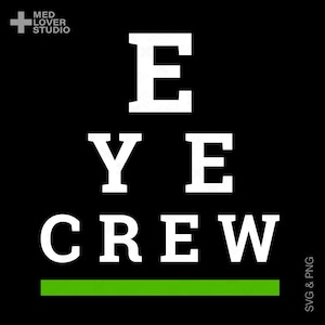 Eye Crew Svg Png, Ophthalmology Svg, Optometry, Ophthalmologist, Optometrist, Eyes Doctor Gift, Digital Download Sublimation PNG, SVG Cricut