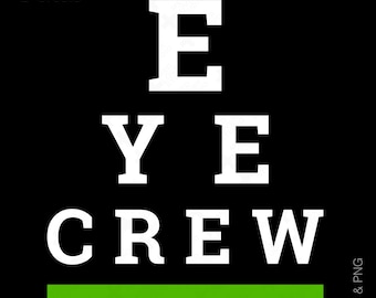 Eye Crew SVG PNG: Divertente regalo per medico oculista e optometrista (download digitale)