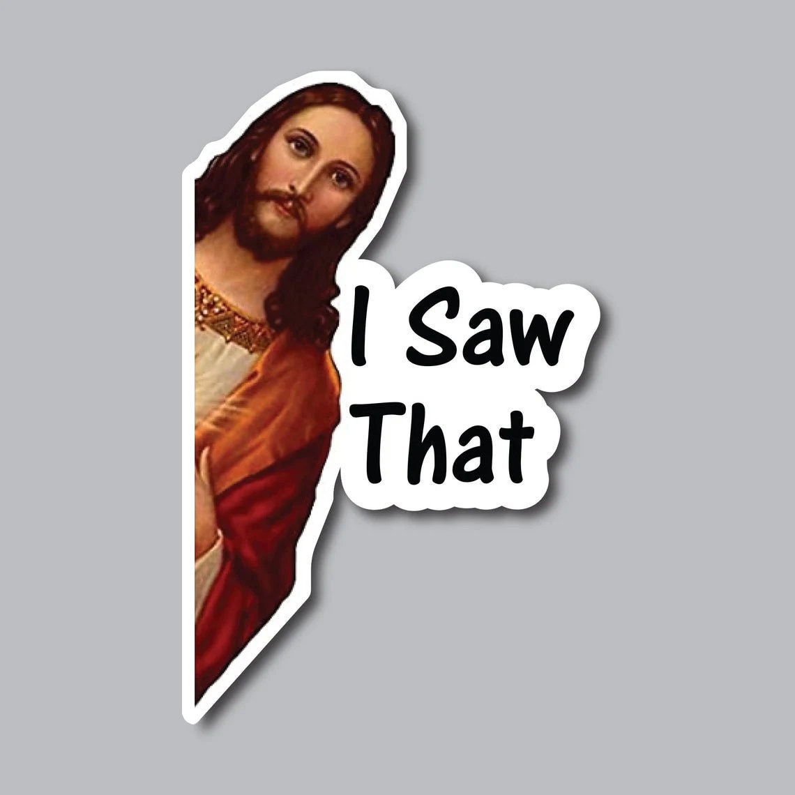 Jesus I Saw That Sticker Funny Jesus Sticker Stickers for Etsy