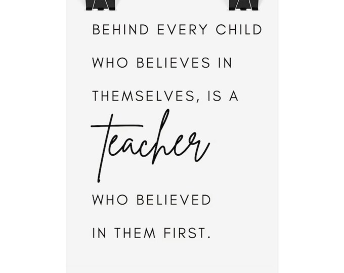Teacher Wall Art Rolled Poster, Inspirational Teacher Print, Gift for Teacher, Teacher Quote Sign, Classroom Decor, School Gift