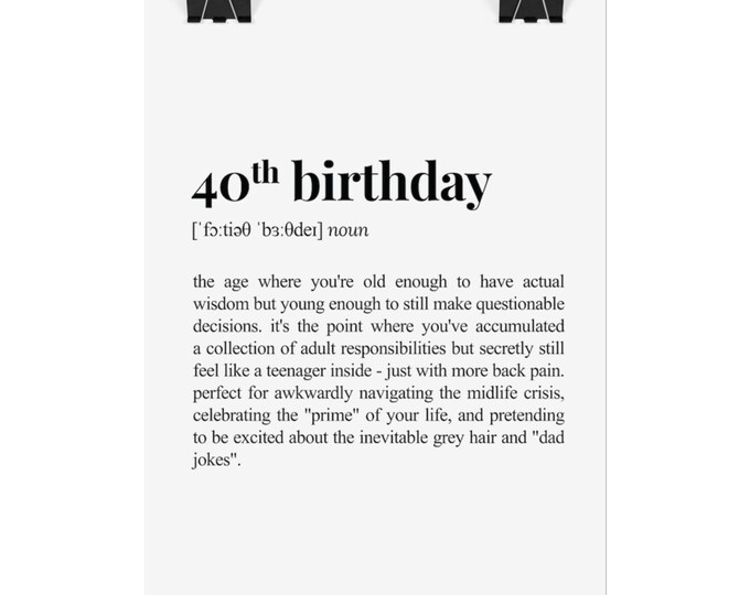 Funny 40th Birthday Definition Print: Midlife Milestone Gift