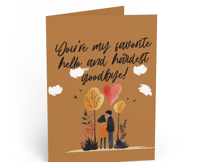 Greeting Cards, You are my favorite hello and hardest goodbye, Love Note Stationery, Friendship Card, Sympathy Card, Thinking of You Card