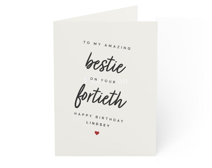 Personalized 40th Birthday Greeting Card for Bestie with Custom Name