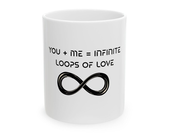 Accent Coffee Mug 11oz 15oz Infinite Loop of Love Mug Inspirational Couple Gift Relationship Gift Wedding Mug Gift for Lovers