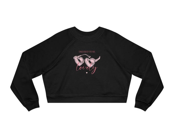 Fleece Pullover, Cozy Jumper 'Dress to be Lovely', Women's Sweatshirt, Quote Sweater, Trendy Hoodie, Gift for Her, Cute Crop Top, Stylish