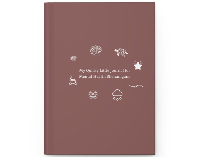 My Quirky Little Journal for My Big Mental Health shenanigans, cutesy, Journey Diary, Therapy Gift, Self Care Planner, Writing Journal