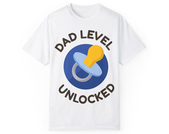Dad Level Unlocked T-Shirt | New Dad Gift | Gamer Dad Tee | Unisex Garment-Dyed Tee | Funny Father's Day Shirt | Pregnancy Reveal Tee