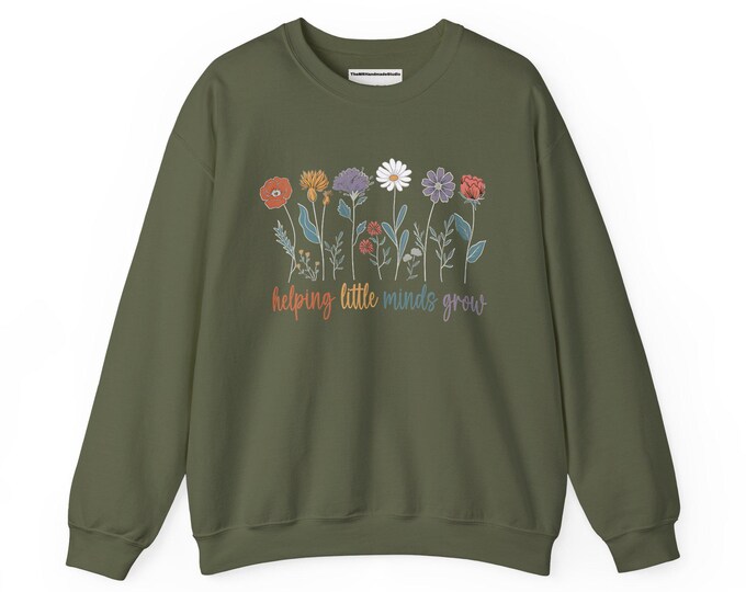 Helping Little Minds Grow Sweatshirt - Heavy Blend Crewneck - Teacher Appreciation Gift - Inspirational Pullover