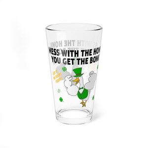 Mess With The Honk You Get The Bonk Pint Glass Irish Funny Goose Funny Meme Gift St Patricks Day Silly Goose Beer Glass