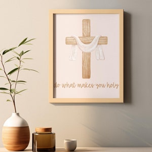 Do What Makes You Holy Minimalist Christian Wall Art, Print Art Digital Print Art Trendy Bible Art Digital Download Baptism Gift