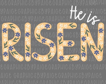 He Is Risen PNG: Floral Easter Sublimation Design (Digital Download)