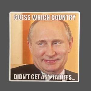 Funny Putin Guess Which Country Didn't Get Tariffs Sticker, Anti Trump, Democrat Sticker, Political Humor, Left Wing, FDT, Anti Republican