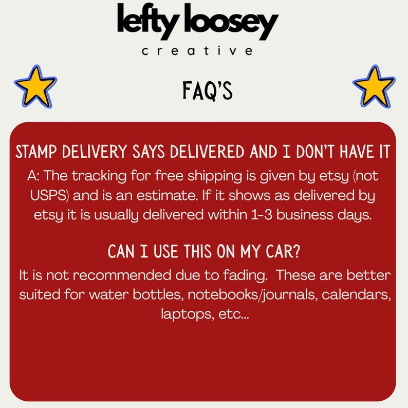 May include: Image with the text "lefty loosey creative FAQ'S". A red rectangle contains text about shipping and product use. Two yellow stars with blue outlines are on either side of the text.