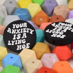 Your Anxiety Is a Lying Hoe Focal Silicone Beads,Funny DIY Focus Pen Bead,Loose Beads,Gifts Beads,Jewelry Accessories,Wristlet,Lanyard Bead