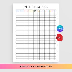 May include: A white bill tracker template with a grid layout for tracking bills, amounts, and due dates. The title "BILL TRACKER" is at the top. The template includes a Canva and PDF logo. The bottom of the template reads "IN SIZE 8.5 X 11 INCH AND A4".