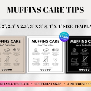 May include: A digital template for muffin care instructions, available in three colors and four sizes: 2" x 2", 2.5" x 2.5", 3" x 3", and 4" x 4". The design includes icons and text for care tips. The template is editable with Canva.