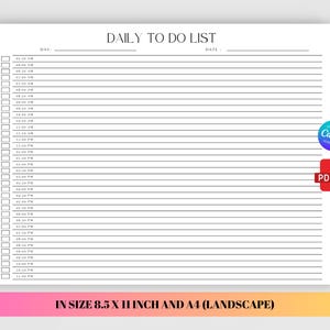 May include: A white daily to-do list template in landscape orientation with black text. It features a header reading DAILY TO DO LIST, lines for day and date, and a column of checkboxes next to hourly time slots from 5:00 AM to 11:00 PM.