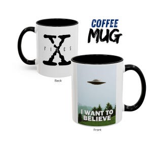 X-Files &#39;I Want to Believe&#39; Mug, Coffee Cup I Mulder Scully, Sci-Fi Tea Mug, UFO Alien Gift, Conspiracy Theory Drinkware, 11oz