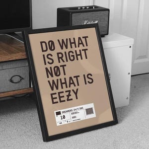 Do What is Right / Motivation Poster / Rap Music / Kanye West / YE / Trendy / Hypebeast Fashion / Printable / Wall Art Decor / Digital Print