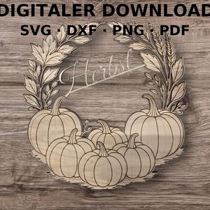 Könnte beinhalten: Holzherbstkranz mit Kürbissen und Blättern. Das Wort "Herbst" ist in der Mitte geschrieben. Oben im Bild steht "DIGITALER DOWNLOAD" und listet Dateitypen auf: SVG, DXF, PNG und PDF.