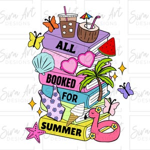 May include: A colorful illustration featuring a stack of books with the words "ALL BOOKED FOR SUMMER." The image includes a variety of summer-themed elements like sunglasses, a palm tree, ice cream, and a flamingo float.