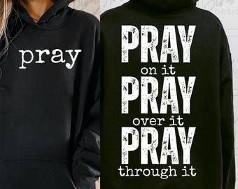 Pray On it Over it Png, Distressed Christian Faith Design, Religious Bible Verse Sublimation