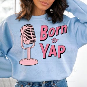 Born to Yap PNG: Funny Y2K Meme, Pink Retro Microphone (Digital Download)