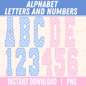 Op de afbeelding: Een digitale afbeelding met de tekst ALPHABET LETTERS AND NUMBERS bovenaan en INSTANT DOWNLOAD | PNG onderaan. De afbeelding toont de letters A tot en met E en de cijfers 1 tot en met 6 in een bloklettertype met een wit stippenpatroon.