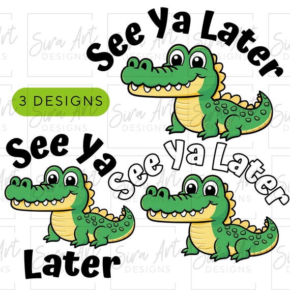 See Ya Later Alligator PNG, Funny Gator Animal Clipart, Trendy Sarcastic Humor Design