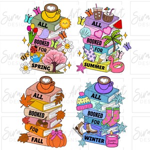 May include: A digital illustration of four stacks of books, each representing a season: Spring, Summer, Fall, and Winter. Each stack has a coffee cup on top and is decorated with seasonal elements like butterflies, flowers, and leaves. The text "ALL BOOKED FOR" is visible.