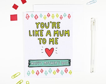 Happy Mother's Day You're Like a Mum To Me Alternative Mother's Day Card