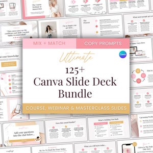 Può includere: Un pacchetto di diapositive Canva con uno schema di colori rosa e bianco. Il testo principale recita "Ultimate 125+ Canva Slide Deck Bundle" con il testo "Course, Webinar & Masterclass Slides" sottostante. Sono visibili vari esempi di diapositive.