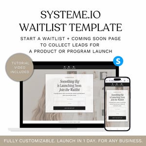 May include: A digital marketing image showcasing a website waitlist template on a laptop and smartphone. The text reads "SYSTEME.IO WAITLIST TEMPLATE" and "Something Big is Launching Soon Join the Waitlist". Includes a tutorial video.