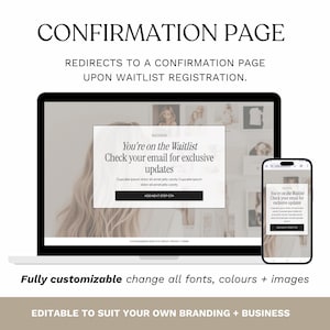 May include: A laptop and smartphone display a confirmation page with the text "You're on the Waitlist." The image also includes the text "Fully customizable change all fonts, colours + images" and "EDITABLE TO SUIT YOUR OWN BRANDING + BUSINESS."