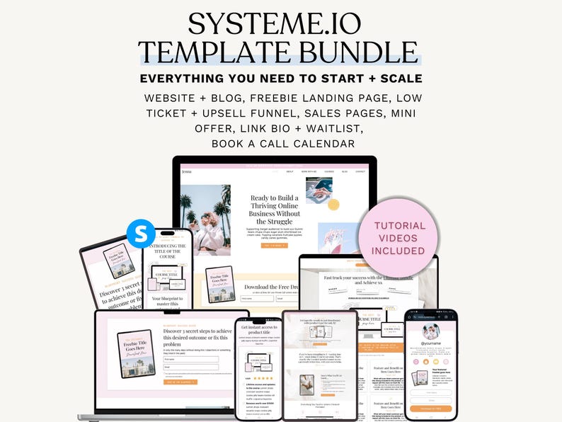 May include: A digital marketing template bundle displayed on various devices, including a laptop, tablets, and smartphones. The image features the text "SYSTEME.IO TEMPLATE BUNDLE" and "EVERYTHING YOU NEED TO START + SCALE". A pink circle indicates "TUTORIAL VIDEOS INCLUDED".