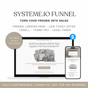 May include: A digital marketing graphic with the text "SYSTEME.IO FUNNEL" and "TURN YOUR FREEBIE INTO SALES." It features a laptop and smartphone displaying a sales funnel, with the text "Double Your Results in Half the Time!" and "Upgrade to The Insta Accelerator £47."